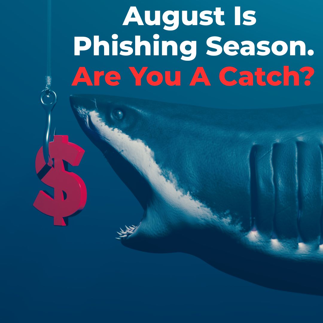 Why Phishing Attacks Spike In August